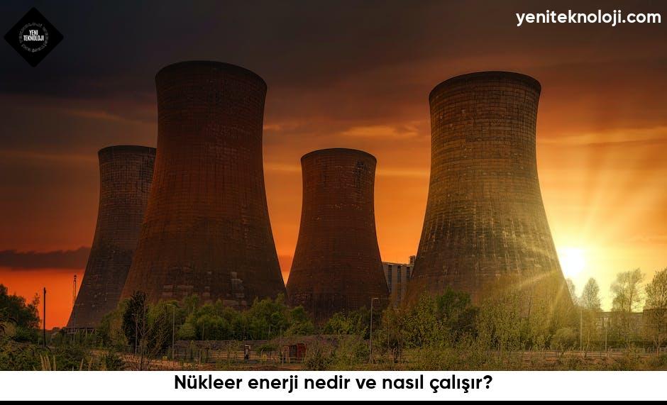 Nükleer Enerji Ve Güvenliği